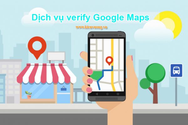Dịch vụ verify Google Maps