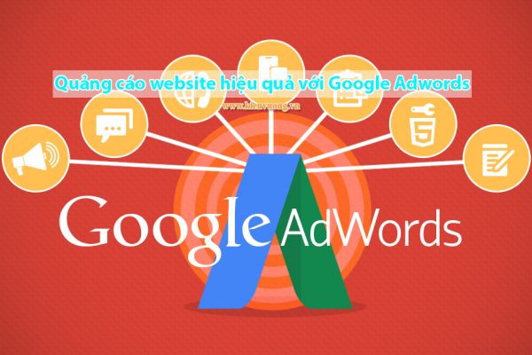 Quảng cáo website hiệu quả với Google Adwords