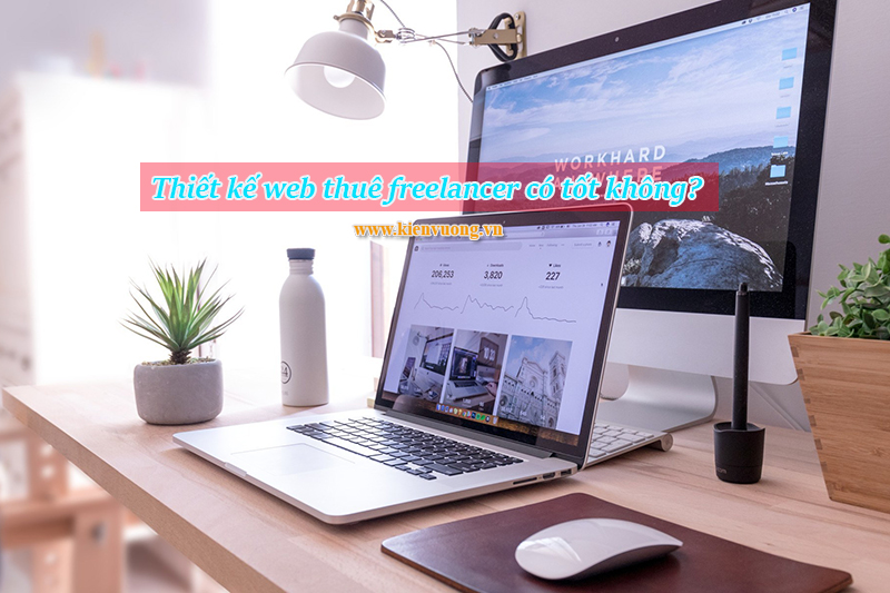 Thiết kế website thuê freelancer có tốt không?