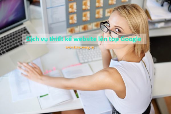 Dịch vụ thiết kế website lên top Google